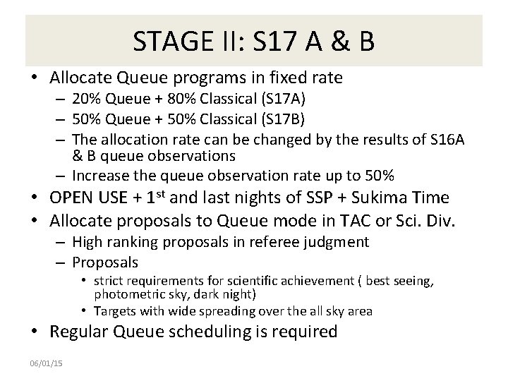 STAGE II: S 17 A & B • Allocate Queue programs in fixed rate STAGE II: S 17 A & B • Allocate Queue programs in fixed rate