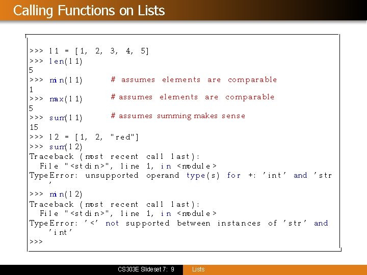 Calling Functions on Lists > > > l 1 = [ 1 , 2