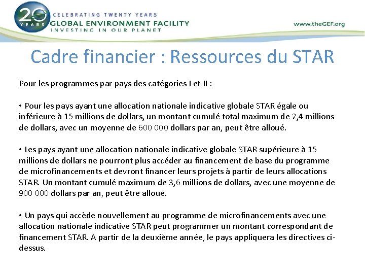 Cadre financier : Ressources du STAR Pour les programmes par pays des catégories I Cadre financier : Ressources du STAR Pour les programmes par pays des catégories I