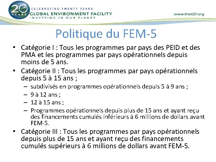 Politique du FEM-5 • Catégorie I : Tous les programmes par pays des PEID Politique du FEM-5 • Catégorie I : Tous les programmes par pays des PEID