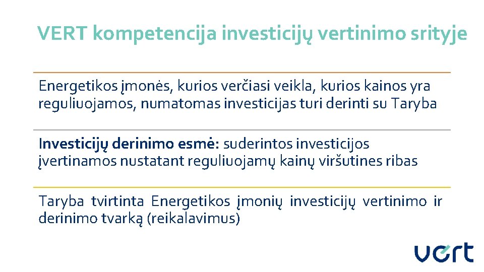 VERT kompetencija investicijų vertinimo srityje Energetikos įmonės, kurios verčiasi veikla, kurios kainos yra reguliuojamos,