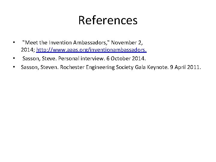 References "Meet the Invention Ambassadors, " November 2, 2014; http: //www. aaas. org/inventionambassadors. •