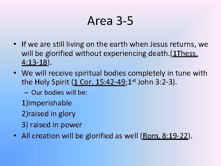 Area 3 -5 • If we are still living on the earth when Jesus