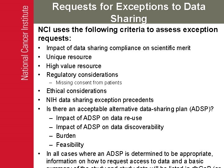 Requests for Exceptions to Data Sharing NCI uses the following criteria to assess exception