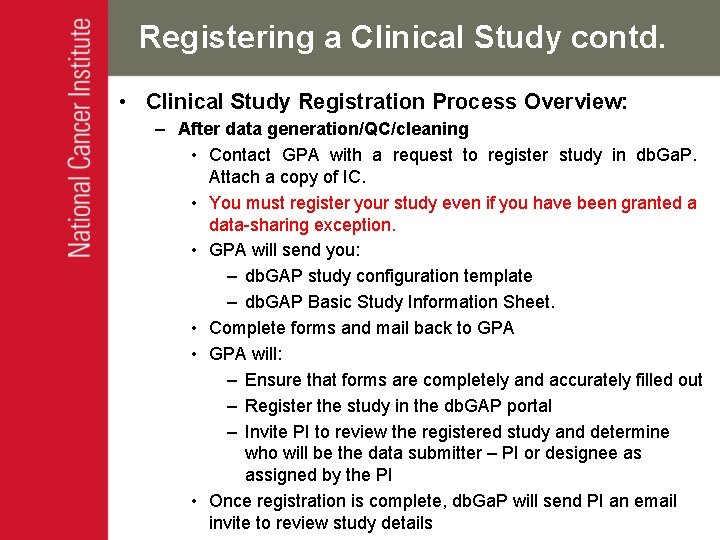 Registering a Clinical Study contd. • Clinical Study Registration Process Overview: – After data