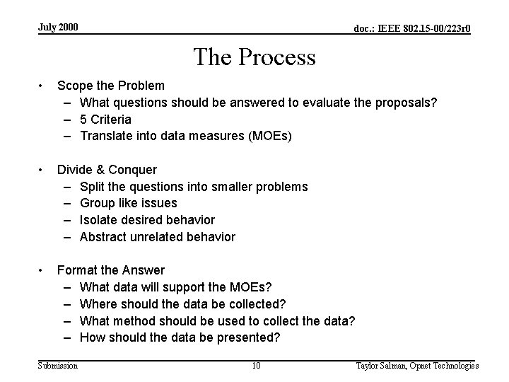 July 2000 doc. : IEEE 802. 15 -00/223 r 0 The Process • Scope