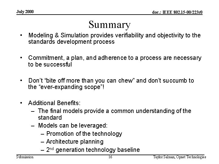 July 2000 doc. : IEEE 802. 15 -00/223 r 0 Summary • Modeling &