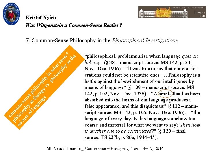 Kristóf Nyíri: Was Wittgenstein a Common-Sense Realist ? co ph mm m ilo on