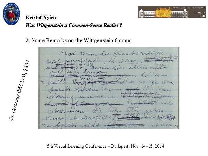 Kristóf Nyíri: Was Wittgenstein a Common-Sense Realist ? On C ertai nty (M S