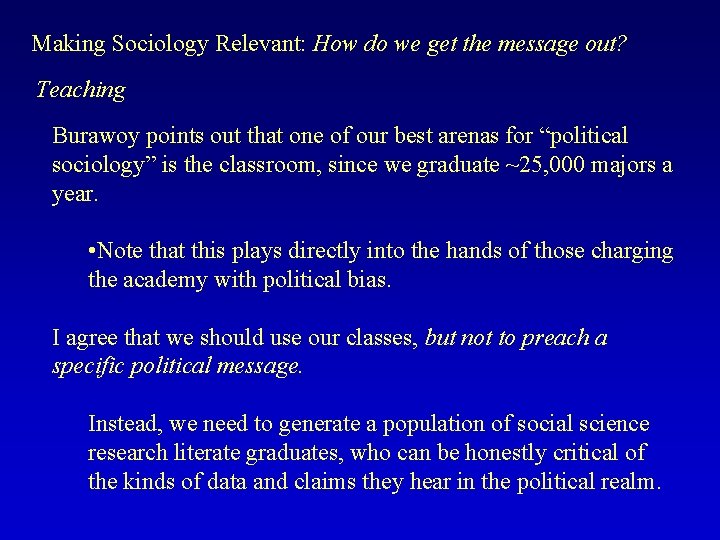 Making Sociology Relevant: How do we get the message out? Teaching Burawoy points out