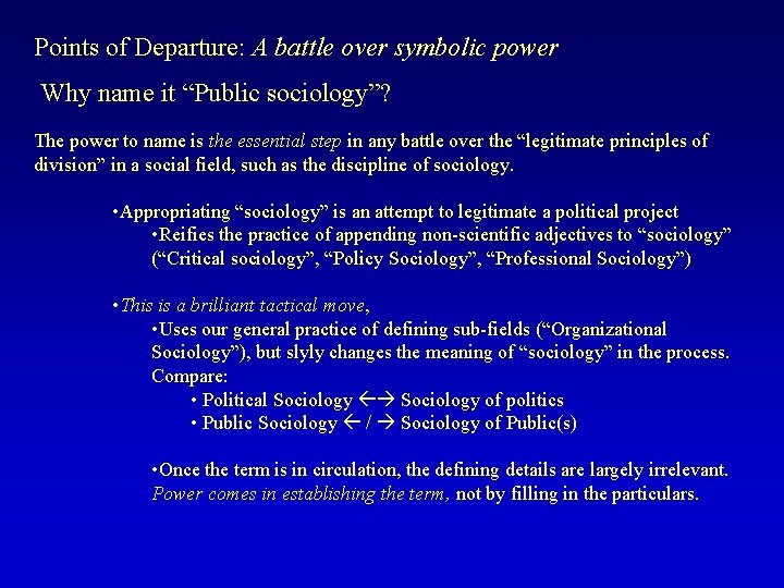 Points of Departure: A battle over symbolic power Why name it “Public sociology”? The