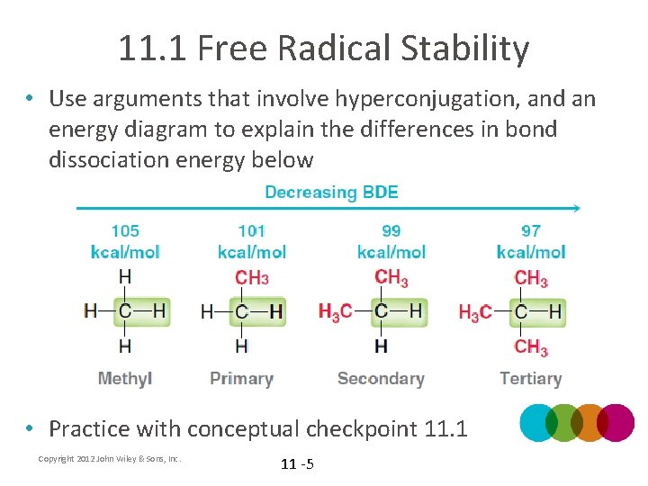 11. 1 Free Radical Stability • Use arguments that involve hyperconjugation, and an energy