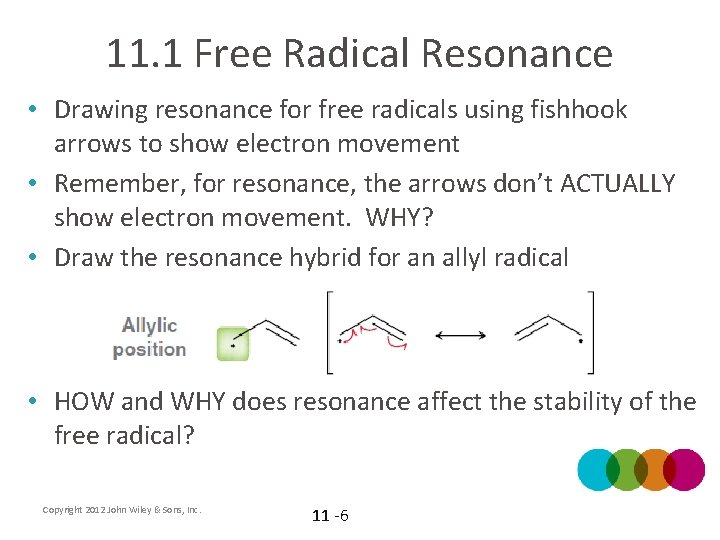 11. 1 Free Radical Resonance • Drawing resonance for free radicals using fishhook arrows