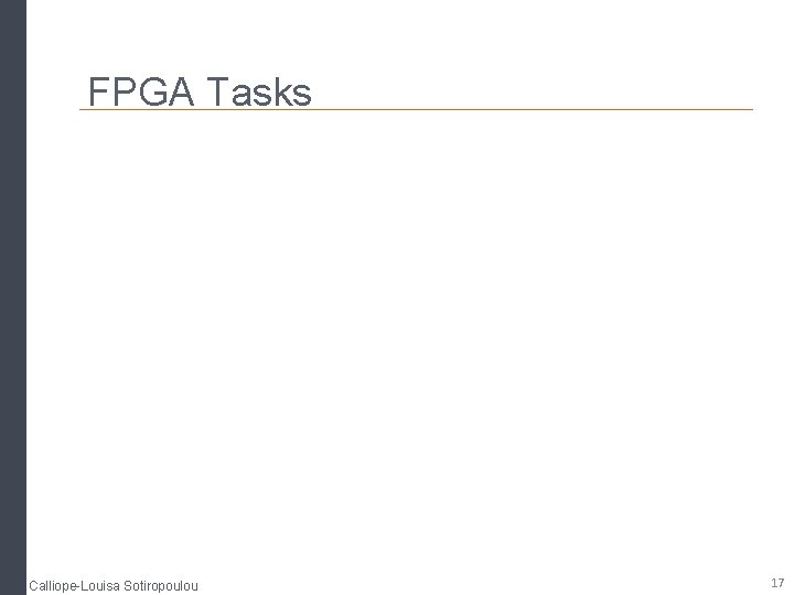 FPGA Tasks Calliope-Louisa Sotiropoulou 17 