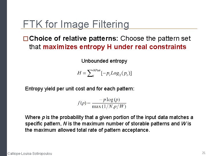 FTK for Image Filtering � Choice of relative patterns: Choose the pattern set that