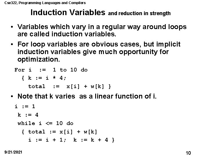 Cse 322, Programming Languages and Compilers Induction Variables and reduction in strength • Variables