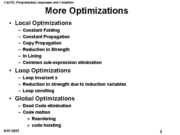 Cse 322, Programming Languages and Compilers More Optimizations • Local Optimizations – – –