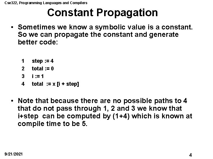 Cse 322, Programming Languages and Compilers Constant Propagation • Sometimes we know a symbolic