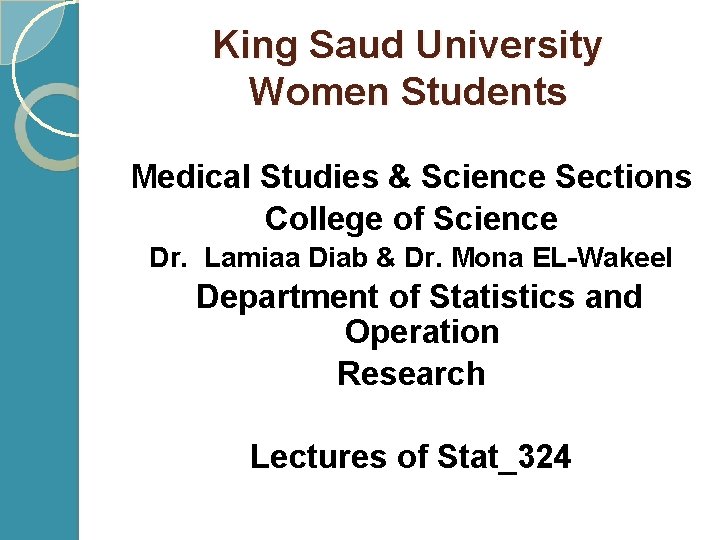 King Saud University Women Students Medical Studies & Science Sections College of Science Dr.