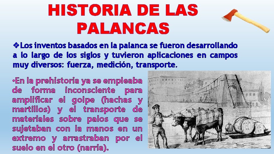 HISTORIA DE LAS PALANCAS v. Los inventos basados en la palanca se fueron desarrollando