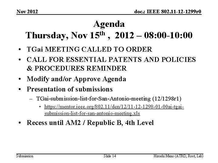 Nov 2012 doc. : IEEE 802. 11 -12 -1299 r 0 Agenda Thursday, Nov