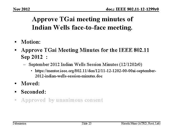 Nov 2012 doc. : IEEE 802. 11 -12 -1299 r 0 Approve TGai meeting