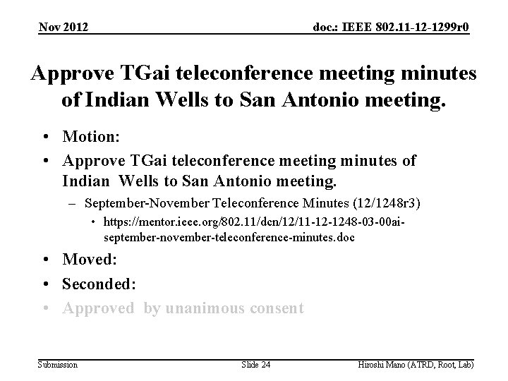 Nov 2012 doc. : IEEE 802. 11 -12 -1299 r 0 Approve TGai teleconference