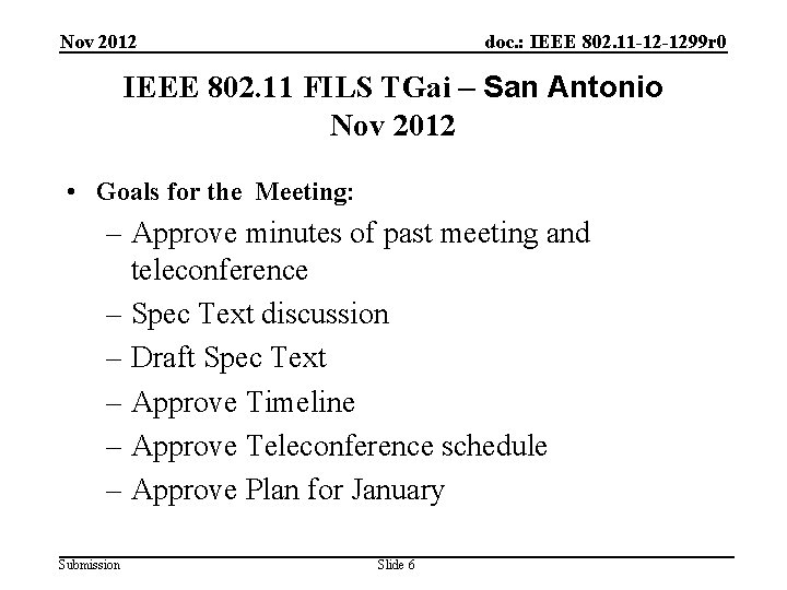 Nov 2012 doc. : IEEE 802. 11 -12 -1299 r 0 IEEE 802. 11