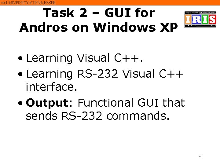 Task 2 – GUI for Andros on Windows XP • Learning Visual C++. •