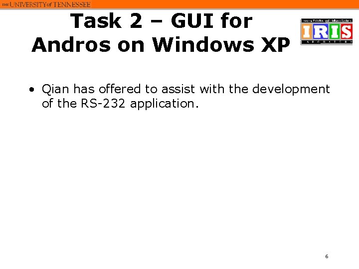 Task 2 – GUI for Andros on Windows XP • Qian has offered to