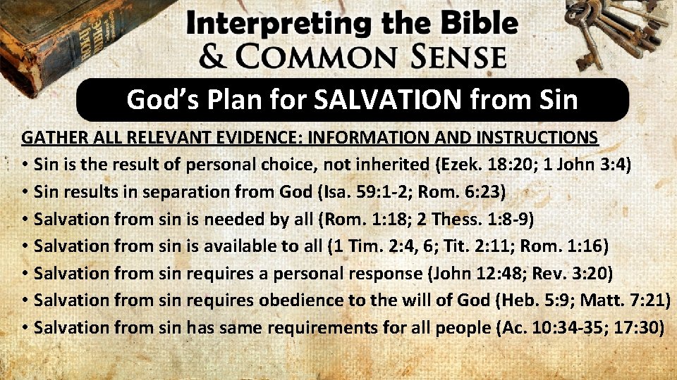 God’s Plan for SALVATION from Sin GATHER ALL RELEVANT EVIDENCE: INFORMATION AND INSTRUCTIONS •