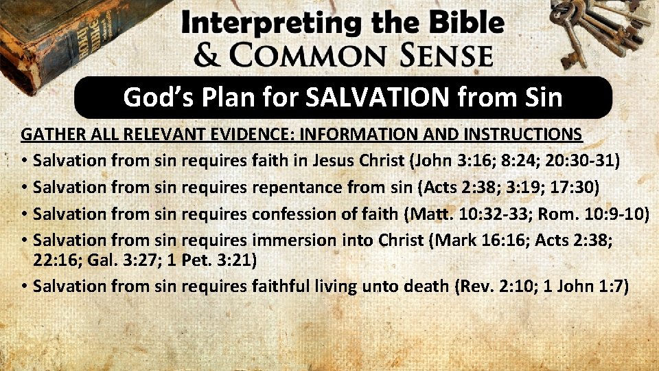 God’s Plan for SALVATION from Sin GATHER ALL RELEVANT EVIDENCE: INFORMATION AND INSTRUCTIONS •