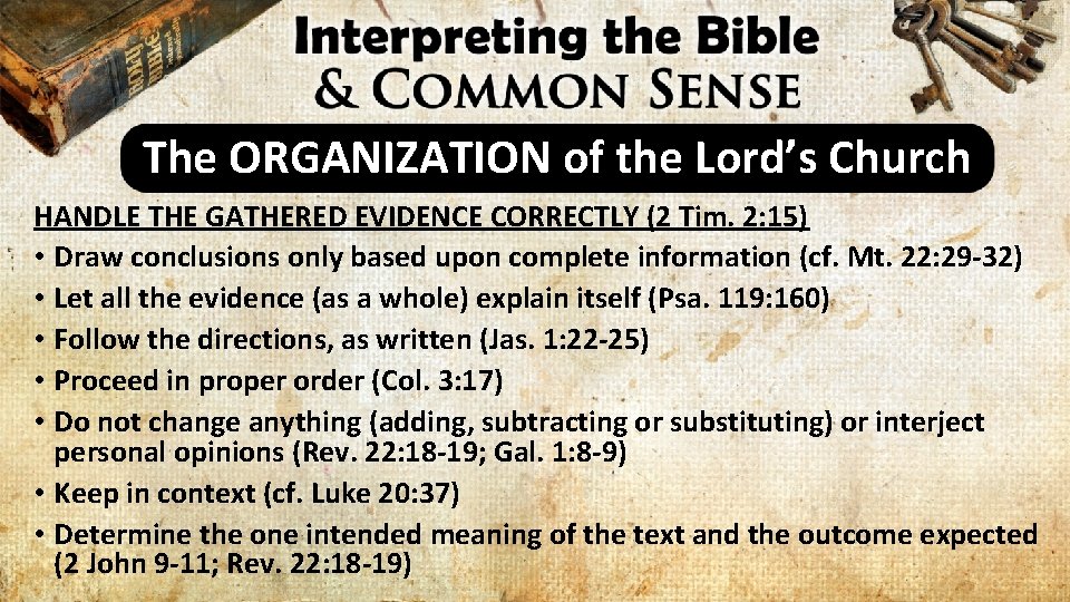 The ORGANIZATION of the Lord’s Church HANDLE THE GATHERED EVIDENCE CORRECTLY (2 Tim. 2: