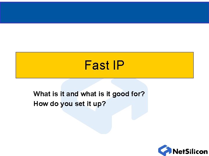 Fast IP What is it and what is it good for? How do you Fast IP What is it and what is it good for? How do you