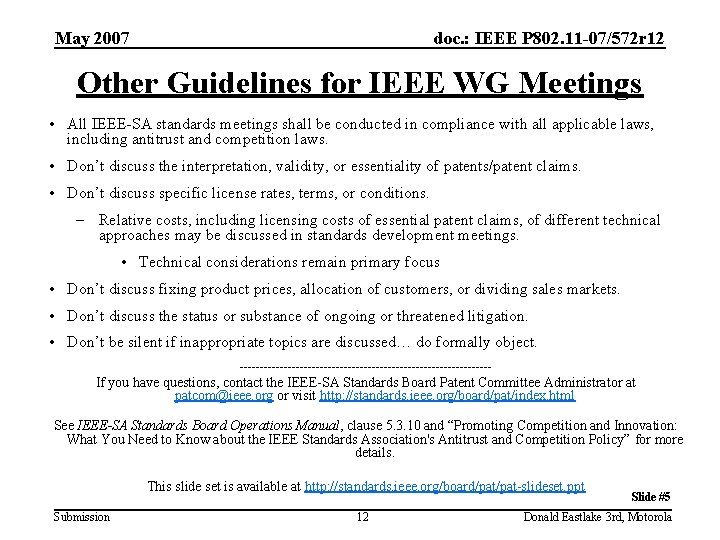 May 2007 doc. : IEEE P 802. 11 -07/572 r 12 Other Guidelines for