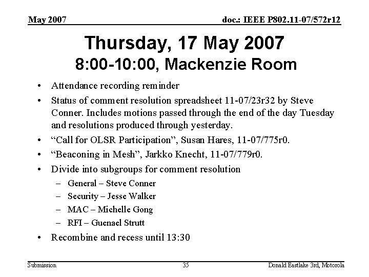 May 2007 doc. : IEEE P 802. 11 -07/572 r 12 Thursday, 17 May