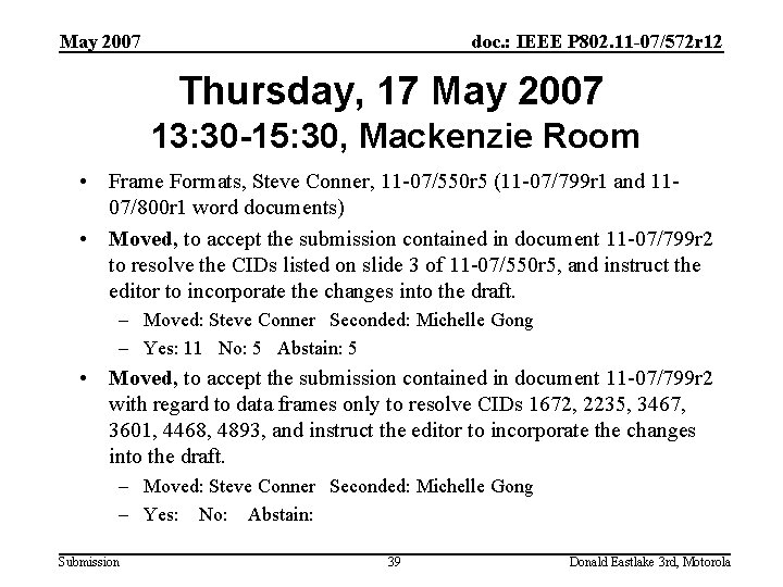 May 2007 doc. : IEEE P 802. 11 -07/572 r 12 Thursday, 17 May