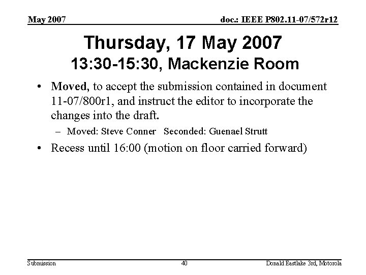 May 2007 doc. : IEEE P 802. 11 -07/572 r 12 Thursday, 17 May