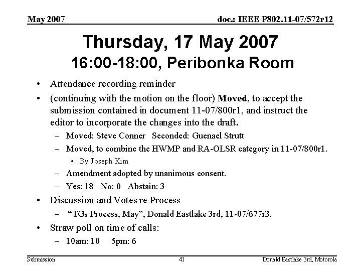 May 2007 doc. : IEEE P 802. 11 -07/572 r 12 Thursday, 17 May