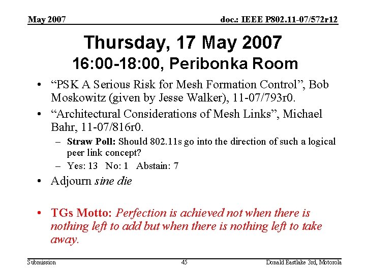 May 2007 doc. : IEEE P 802. 11 -07/572 r 12 Thursday, 17 May