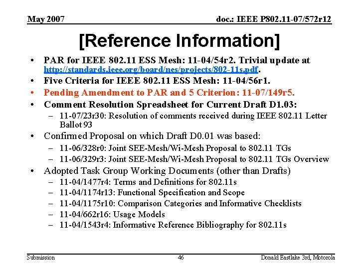 May 2007 doc. : IEEE P 802. 11 -07/572 r 12 [Reference Information] •