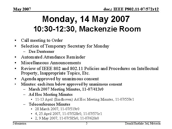 May 2007 doc. : IEEE P 802. 11 -07/572 r 12 Monday, 14 May