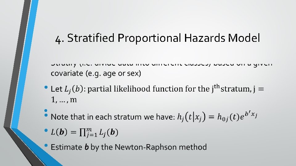 4. Stratified Proportional Hazards Model • 