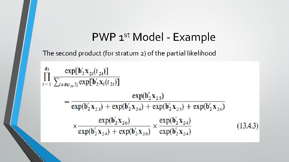 PWP 1 st Model - Example The second product (for stratum 2) of the