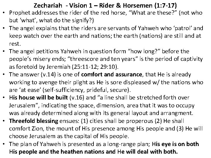 Zechariah - Vision 1 – Rider & Horsemen (1: 7 -17) • Prophet addresses
