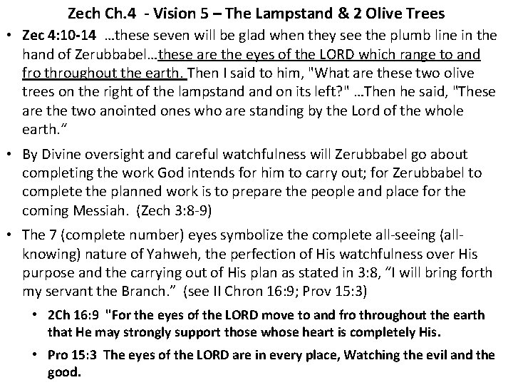 Zech Ch. 4 - Vision 5 – The Lampstand & 2 Olive Trees •