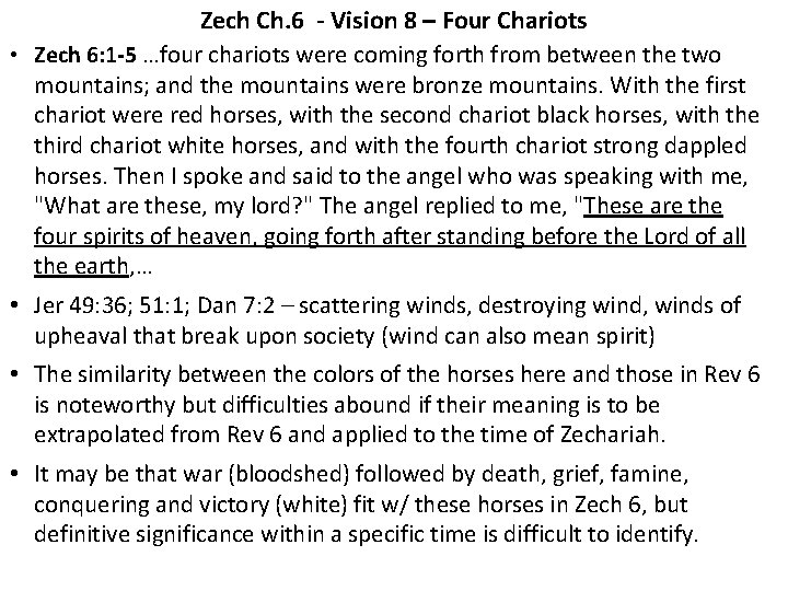  • • Zech Ch. 6 - Vision 8 – Four Chariots Zech 6: