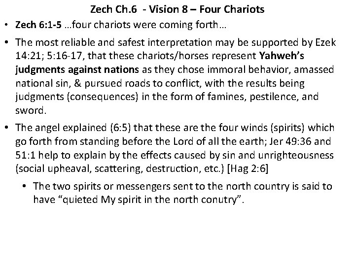 Zech Ch. 6 - Vision 8 – Four Chariots • Zech 6: 1 -5