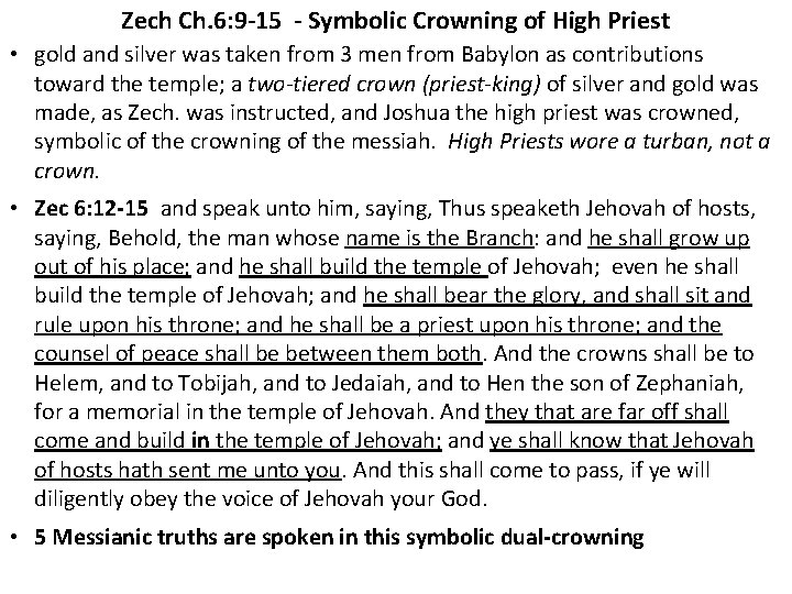 Zech Ch. 6: 9 -15 - Symbolic Crowning of High Priest • gold and