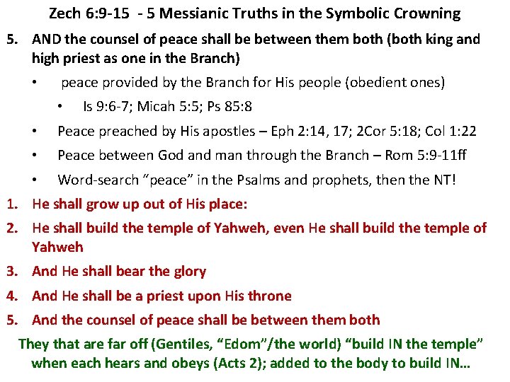 Zech 6: 9 -15 - 5 Messianic Truths in the Symbolic Crowning 5. AND